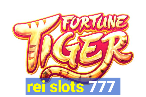 rei slots 777